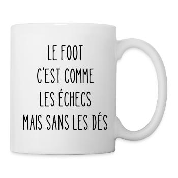 le foot c'est comme les échecs - Mug blanc - blanc - Droite