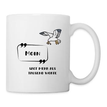 Moin sagt mehr als tausend Worte Möwe norddeutsch - Tasse - Weiß - Rechts