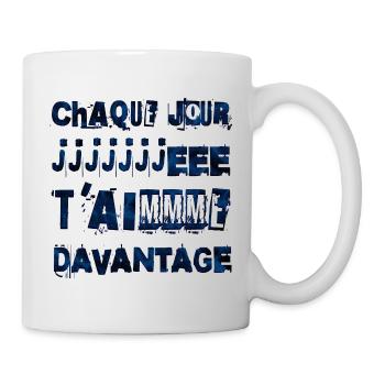 CHAQUE JOUR JE T'AIME DAVANTAGE - Mug blanc - blanc - Droite