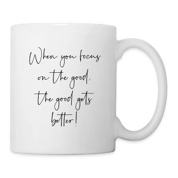 Lorsque vous vous concentrez sur le bien, le bien s’améliore - Mug blanc - blanc - Droite