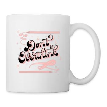 Don't think too much - Mug - white - Right