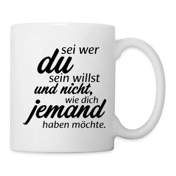 Sei wer du sein willst - Tasse - Weiß - Rechts