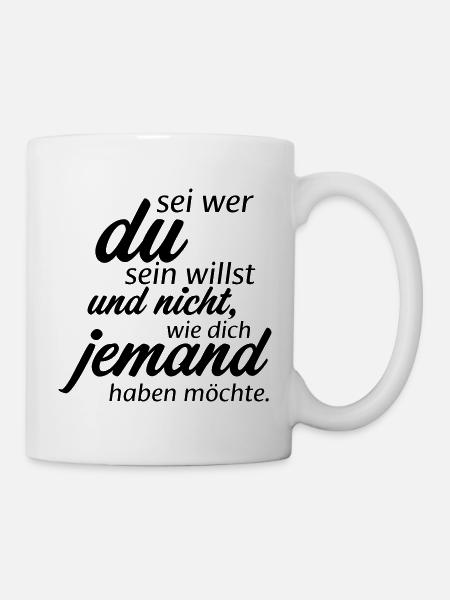Sei wer du sein willst - Tasse - Weiß
