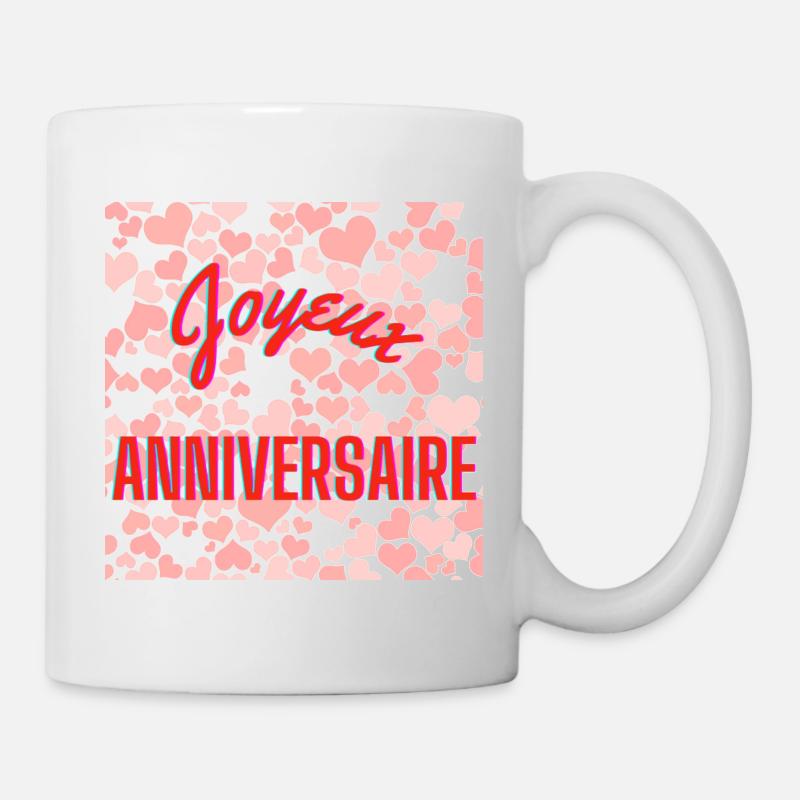 ANNIVERSAIRE,HAPPY BIRTHDAY,JOYEUX ANNIVERSAIRE - Mug blanc - blanc