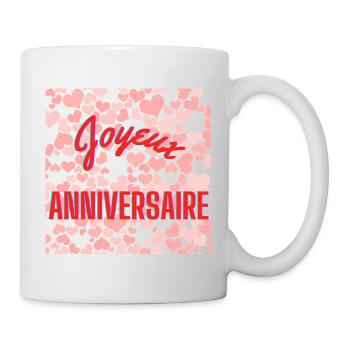 HAPPY BIRTHDAY,JOYEUX ANNIVERSAIRE,ANNIVERSAIRE - Mug blanc - blanc - Droite