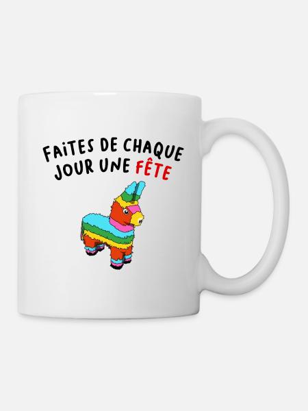 Faites de chaque jour une fête - Mug blanc - blanc