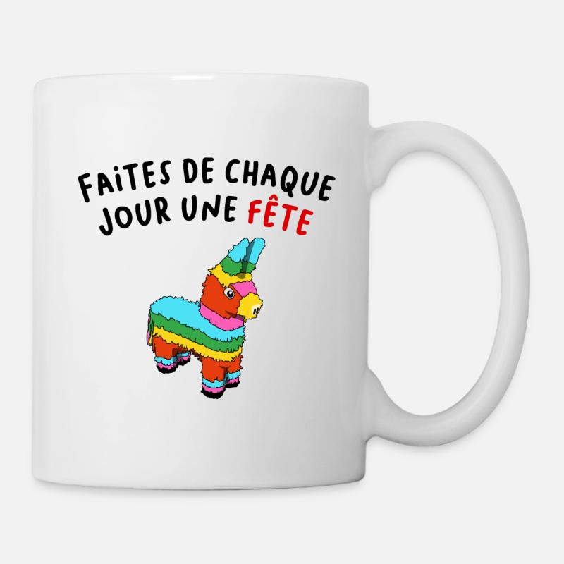 Faites de chaque jour une fête - Mug blanc - blanc