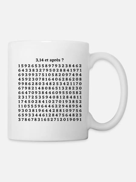 3,14 et après ? Chiffres nombre Pi. Mathématiques. - Mug blanc - blanc