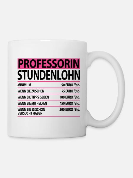 Professorin Lustige Sprüche Witzig Dankeschön - Tasse - Weiß