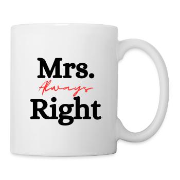 Mrs. always Right - Mug - white - Right