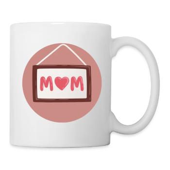 Mama, Mutti, Mom oder Muttertag - Tasse - Weiß - Rechts