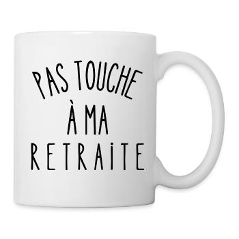 pas touche à ma retraite - Mug blanc - blanc - Droite