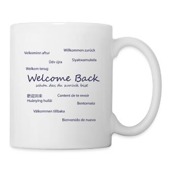 Willkommen zurück - Tasse - Weiß - Rechts