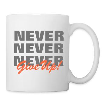 NEVER GIVE UP - MOTIVATION - PAROLE - DURCHHALTEN - Tasse - Weiß - Rechts