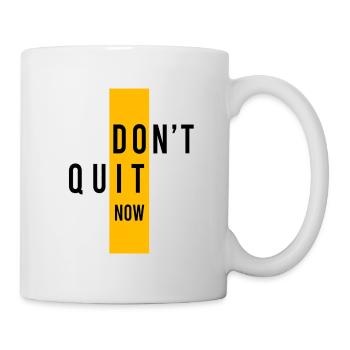 Design Inspirant Motivant Don't quit now do it ! - Mug blanc - blanc - Droite