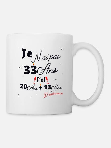 Je n Ai Pas 33 Ans Cadeau d anniversaire - Mug blanc - blanc