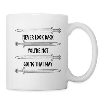 Never look back, You're not going that way - Mug - white - Right