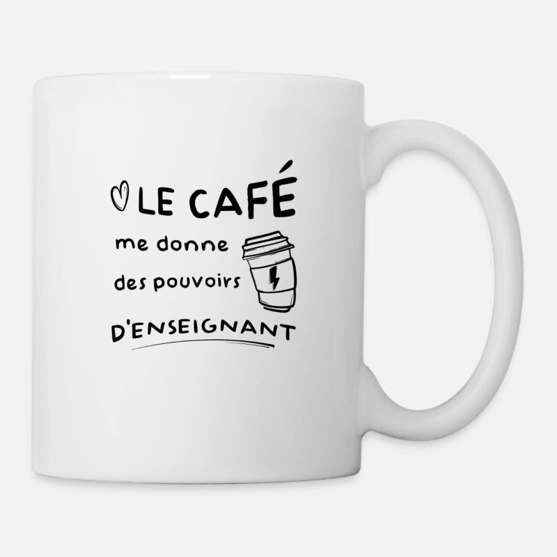 Le café me donne des pouvoirs d'enseignant - Mug blanc - blanc