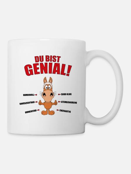 DU BIST GENIAL! - PFERD - REITEN - REITERIN - TIER - Tasse - Weiß