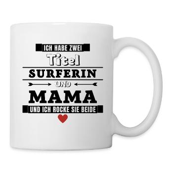 Ich habe zwei Titel Surferin und Mama - Tasse - Weiß - Rechts