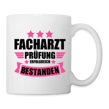 Facharztprüfung zum Facharzt Abschluss Bestanden - Tasse - Weiß - Rechts