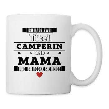 Ich habe zwei Titel Camperin und Mama - Tasse - Weiß - Rechts