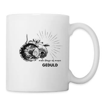 Getriebe - mehr Gänge als meine Geduld! - Tasse - Weiß - Rechts