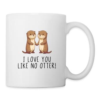 I love you like no otter - Tasse - Weiß - Rechts