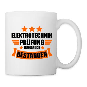 Elektrotechnik Abschluss Prüfung bestanden - Tasse - Weiß - Rechts