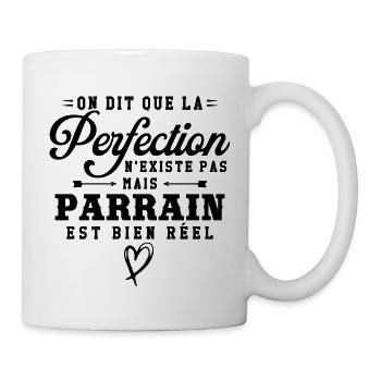 On dit que la perfection n'existe pas mais parrain - Mug blanc - blanc - Droite