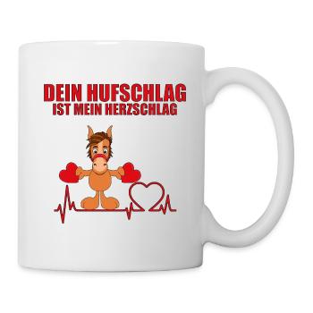 DEIN HUFSCHLAG IST MEIN HERZSCHLAG - PFERD - PONY - Tasse - Weiß - Rechts