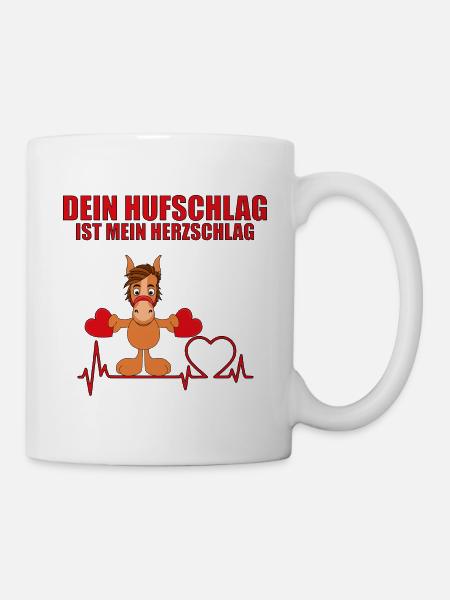 DEIN HUFSCHLAG IST MEIN HERZSCHLAG - PFERD - PONY - Tasse - Weiß