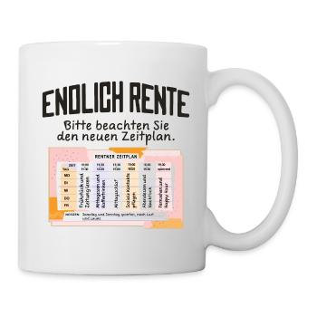 Rentner Zeitplan Tagesablauf, Endlich Rente - Tasse - Weiß - Rechts