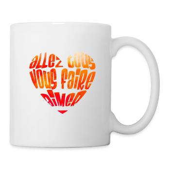 Allez tous vous faire aimer - Mug blanc - blanc - Droite
