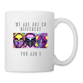 Wir sind gar nicht so verschieden Du und ich - Tasse - Weiß - Rechts