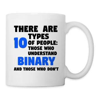 there are 10 types of people - binär - Tasse - Weiß - Rechts