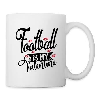 Football Is My Valentine - American Football - Tasse - Weiß - Rechts