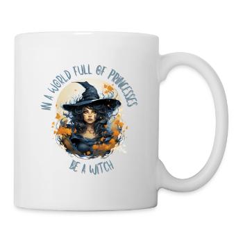 In a world full of princesses be a witch Hexen - Tasse - Weiß - Rechts