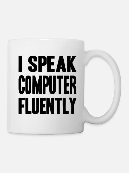 I speak computer fluently - Tasse - Weiß