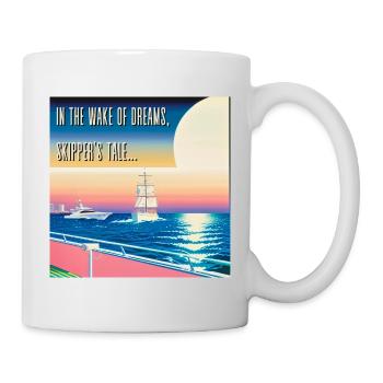 In the Wake of Dreams, Skipper's Tale... - Mug - white - Right