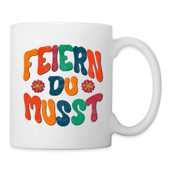 Feiern Du musst! - Tasse - Weiß - Rechts