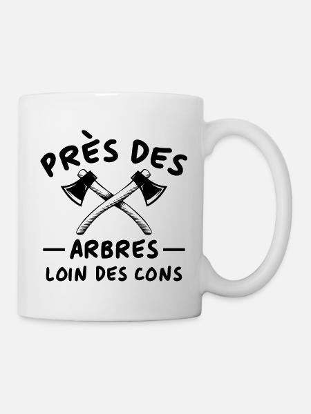 Près des arbres loin des cons cadeau bûcheron - Mug blanc - blanc