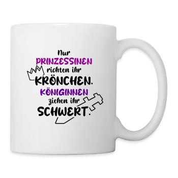 MUT TAPFER KÄMPFERIN KÖNIGIN SCHWERT PRINZESSIN - Tasse - Weiß - Rechts
