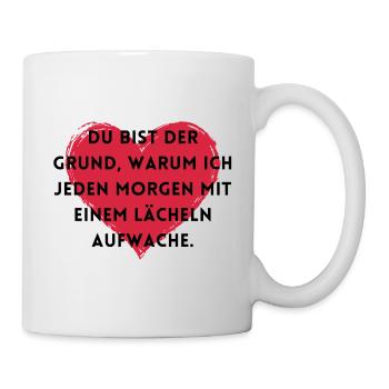 Du bist der Grund. - Tasse - Weiß - Rechts