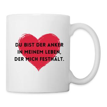 Du bist der Anker der mich festhält. - Tasse - Weiß - Rechts