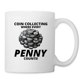 Coin Collecting Collector Numismatic Numismatist - Mug - white - Right