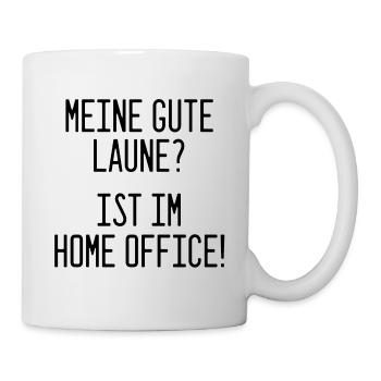 Home Office: Wo meine gute Laune zu Hause ist - Tasse - Weiß - Rechts