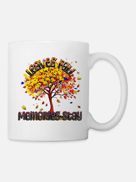 Leaves fall Memories stay - Tasse - Weiß