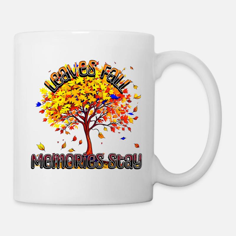 Leaves fall Memories stay - Tasse - Weiß