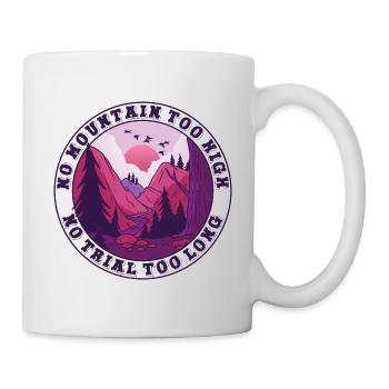 Kein Berg zu hoch, kein Weg zu lang - Tasse - Weiß - Rechts